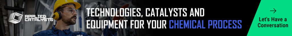 Technologies, Catalysts, & Equipment for Your Catalyst Processes CTA